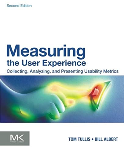 Cover of Measuring the User Experience: Collecting, Analyzing, and Presenting Usability Metrics book