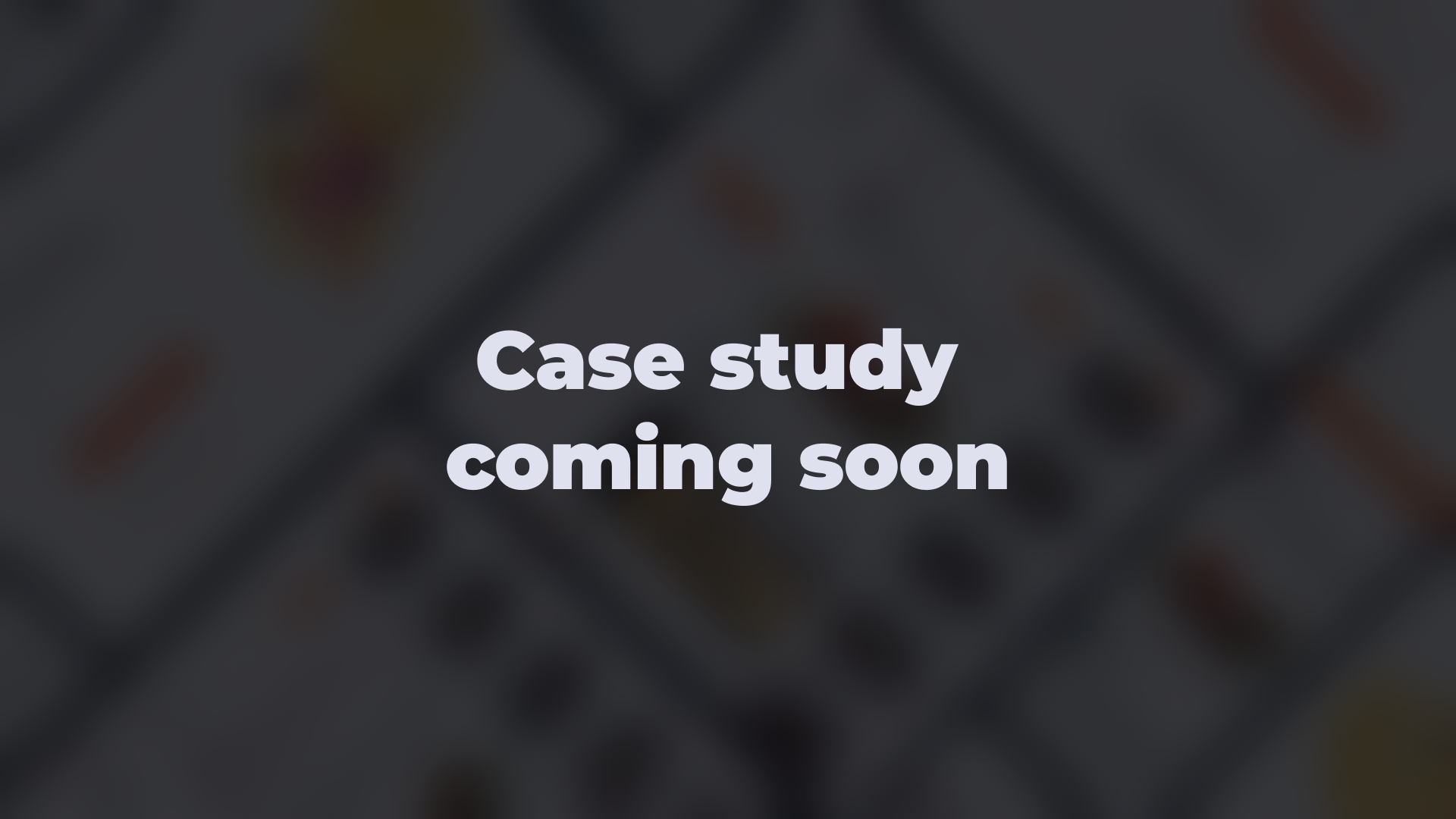 Case study 3 coming soon