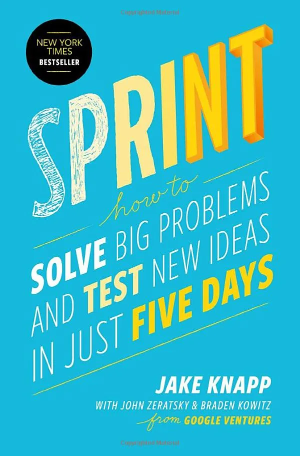 Cover of Sprint: How to Solve Big Problems and Test New Ideas in Just Five Days book